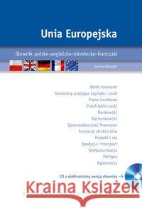 Unia Europejska Słownik polsko-angielsko-niemiecko-francuski z płytą CD Kienzler Iwona 9788301163471 Wydawnictwo Naukowe PWN