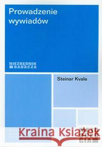 Prowadzenie wywiadów Kvale Steinar 9788301167066