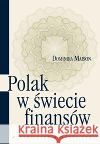 Polak w świecie finansów Maison Dominika 9788301172220 Wydawnictwo Naukowe PWN