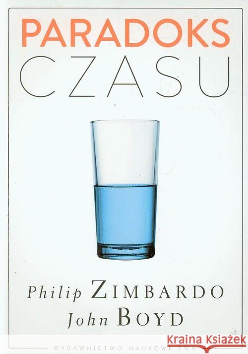 Paradoks czasu Zimbardo Philip Boyd John 9788301174521