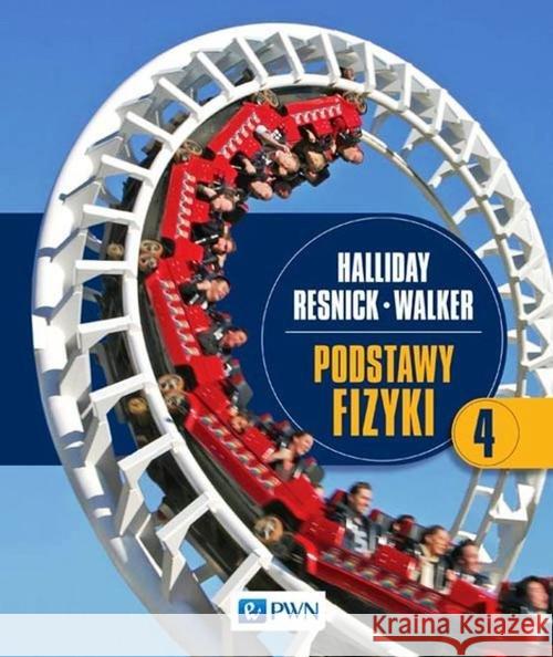 Podstawy fizyki Tom 4 Halliday David Resnick Robert Walker Jearl 9788301181253