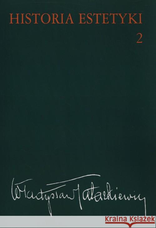Historia estetyki Tom 2 Tatarkiewicz Władysław 9788301181734 Wydawnictwo Naukowe PWN
