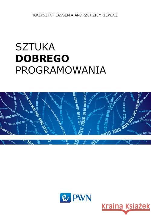 Sztuka dobrego programowania Jassem Krzysztof Ziemkiewicz Andrzej 9788301190293