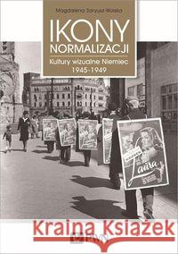 Ikony normalizacji Saryusz-Wolska Magdalena 9788301192730 Wydawnictwo Naukowe PWN