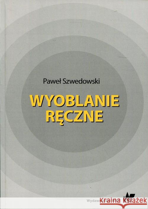 Wyoblanie ręczne Szwedowski Paweł 9788301198169