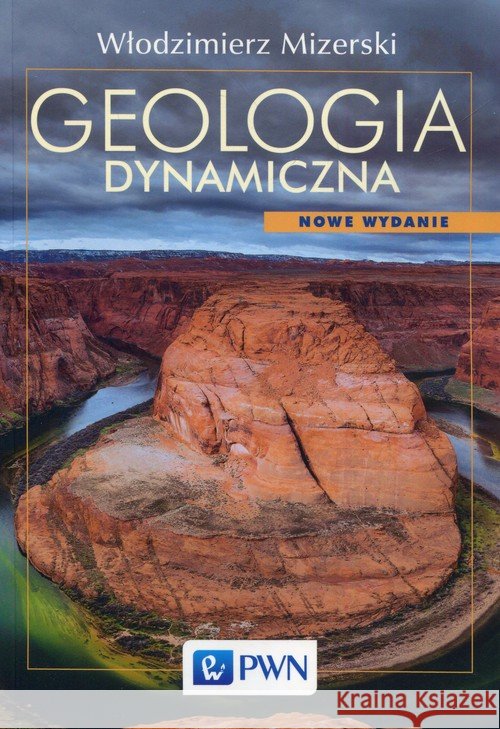 Geologia dynamiczna Mizerski Włodzimierz 9788301200213