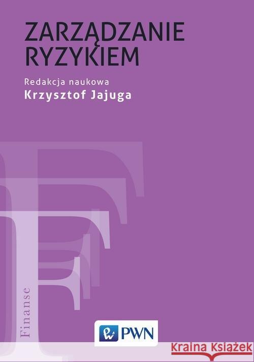 Zarządzanie ryzykiem Jajuga Krzysztof 9788301200541