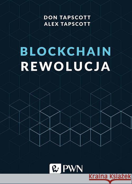 Blockchain Rewolucja Tapscott Don Tapscott Alex 9788301201296
