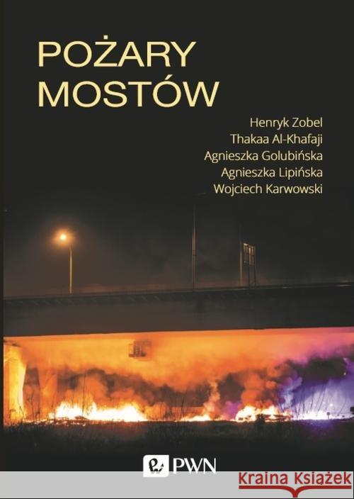 Pożary mostów Zobel Henryk Al-Khafaji Thakaa Golubińska Agnieszka 9788301207618