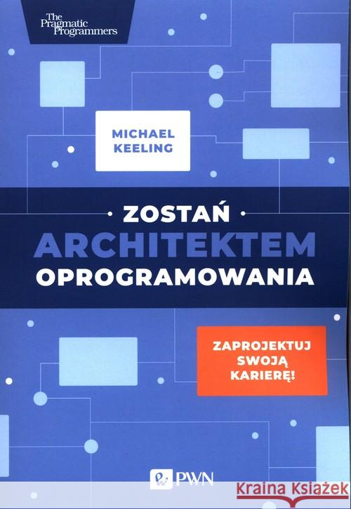 Zostań architektem oprogramowania Keeling Michael 9788301207960