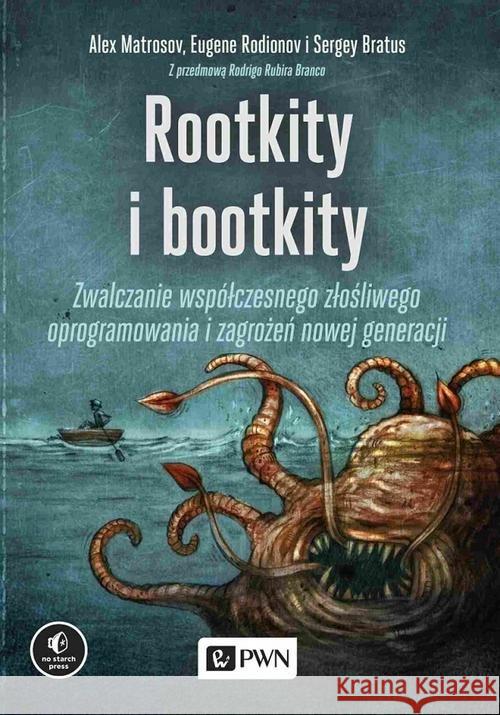 Rootkity i bootkity Matrosov Alex Rodionov Eugene Bratus Sergey 9788301214319
