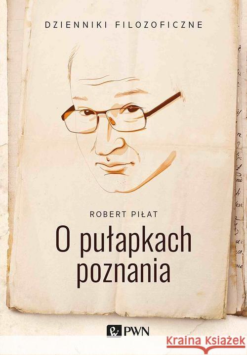 O pułapkach poznania Piłat Robert 9788301214449 Wydawnictwo Naukowe PWN