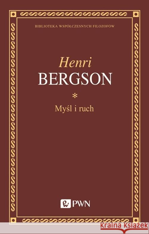 Myśl i ruch Bergson Henri 9788301214944