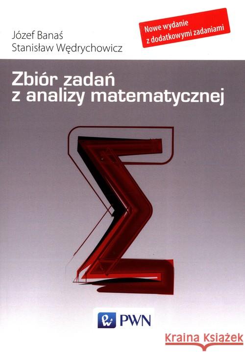 Zbiór zadań z analizy matematycznej Banaś Józef Wędrychowicz Stanisław 9788301215293 Wydawnictwo Naukowe PWN