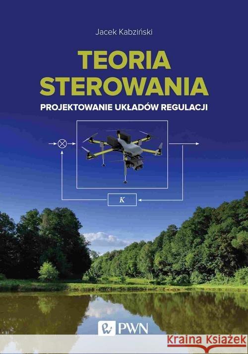 Teoria sterowania Kabziński Jacek 9788301215323 Wydawnictwo Naukowe PWN
