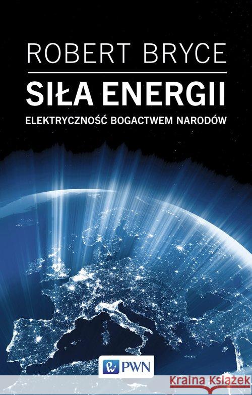 Siła energii Bryce Robert 9788301215392
