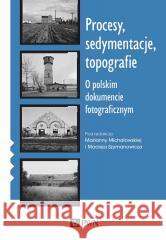 Procesy sedymentacje topografie Michałowska Marianna Szymanowicz Maciej 9788301217006 Wydawnictwo Naukowe PWN
