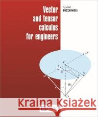 Vector and tensor calculus for engineers Ryszard Buczkowski 9788301230807