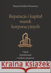 Reputacja i kapitał marek korporacyjnych Hanna Górska-Warsewicz 9788301235673