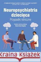 Neuropsychiatria dziecięca. Przypadki kliniczne Ayol Samuels, Audrey M. Walker, David Myland Kauf 9788301243395