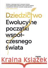 Dziedzictwo. Ewolucyjne początki współczesnego... Harvey Whitehouse 9788301243685