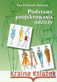 Podstawy projektowania odzieży. WSIP w.2020 Fałkowska-Rękawek Ewa 9788302078491 WSiP