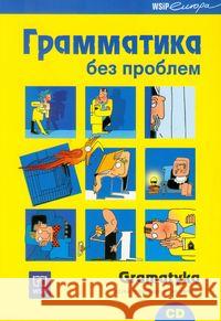 Gramatyka bez problemu Gramatyka języka rosyjskiego z ćwiczeniami z płytą CD Dziewanowska Dorota 9788302117879 WSiP