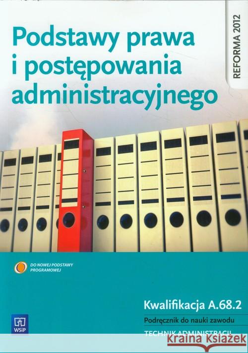 Podstawy prawa i postępowania administr. NPP WSiP Ablewicz Joanna Kociołek-Pęksa Anna Pęksa Władysław 9788302135507 WSiP