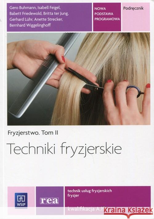 Fryzjerstwo T.II Techniki fryzjerskie REA - WSiP  9788302147661 WSiP