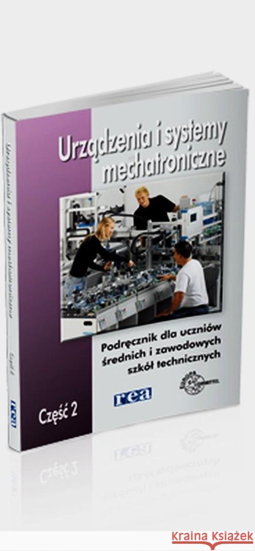 Urządzenia i syst. mechatroniczne. Podr. cz.2 WSiP Olszewski Mariusz 9788302149511