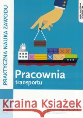 Pracownia transportu. Technik logistyk. Kwal.A.31 Jarosław Stolarski 9788302157592