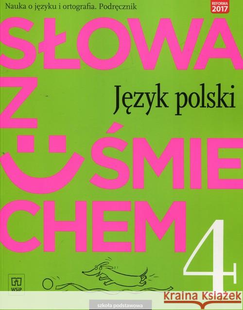 J.Polski SP  4 Słowa z uśmie. Podr nauka o jęz. Horwath Ewa Żegleń Anita 9788302167669 WSiP