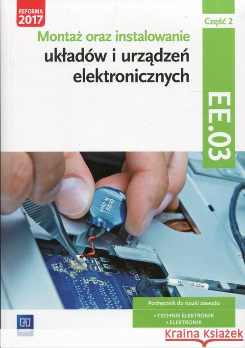 Montaż oraz instalowanie... Kw ELM.02/EE.03 cz.2 Golonko Piotr 9788302173561 WSiP