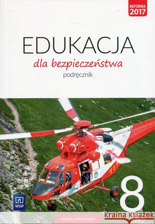 Edukacja dla bezpieczeństwa SP 8 Podr. WSiP Breitkopf Bogusława Czyżow Dariusz 9788302174261