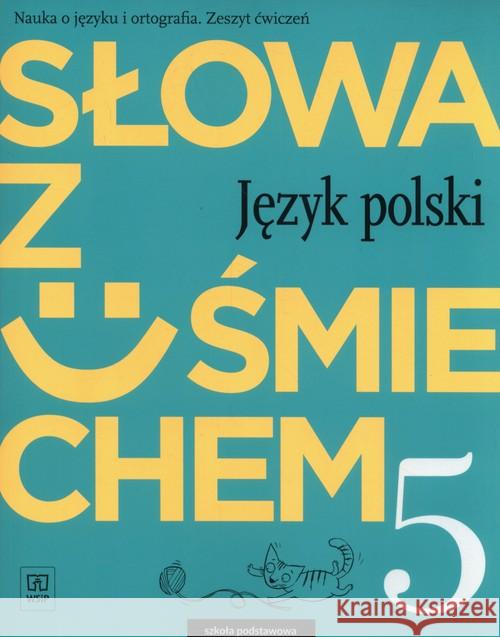 J.Polski SP  5 Słowa z uśmie. ćw. WSiP Horwath Ewa 9788302174728