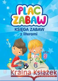 Plac zabaw. Sześciolatek Księga zabaw WSiP Karamuz Karolina 9788302175671 WSiP