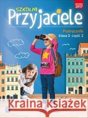 Szkolni przyjaciele. Podręcznik. 3/2 WSiP Ewa Schumacher, Irena Zarzycka, Kinga Preibisz-Wa 9788302181139