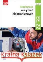 Eksploatacja urządzeń elektro.Kwal.EE.22.Podr.cz.2 Piotr Brzozowski 9788302181917