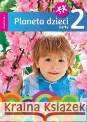 Planeta dzieci. Trzylatek. Karty pracy cz.2 WSiP Elżbieta Bagińska 9788302186714