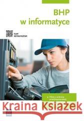 BHP w informatyce Wanda Bukała, Roman Kozyra 9788302218668