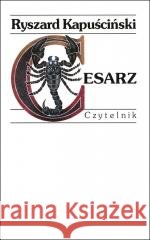 Cesarz w.2025 Ryszard Kapuściński 9788307036526