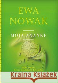 Moja Ananke Nowak Ewa 9788308061725 Literackie