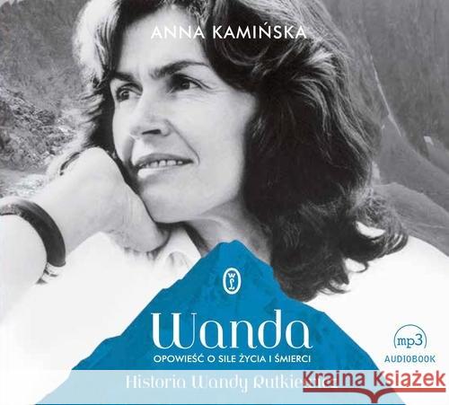 Wanda. Opowieść o sile życia i śmierci audiobook Kamińska Anna 9788308064054 Literackie