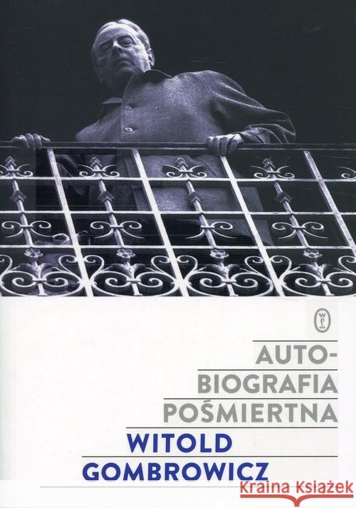 Autobiografia pośmiertna Gombrowicz Witold 9788308064788