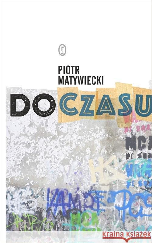 Do czasu Matywiecki Piotr 9788308064818