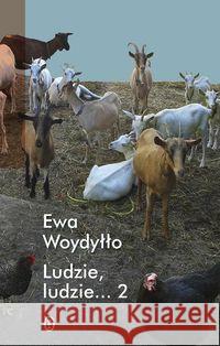 Ludzie, ludzie... 2 Woydyłło Ewa 9788308065952 Literackie