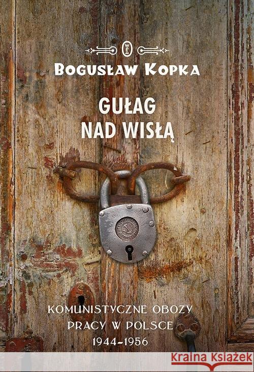 Gułag nad Wisłą Kopka Bogusław 9788308068571