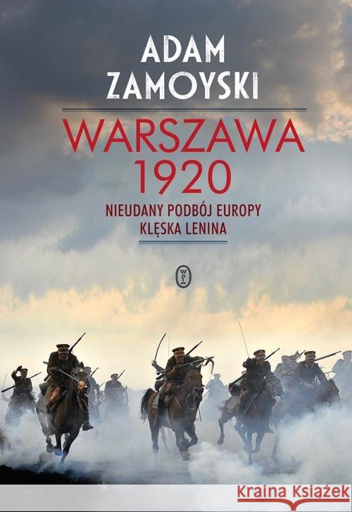 Warszawa 1920. Nieudany podbój Europy. Klęska Leni Zamoyski Adam 9788308073001 Literackie