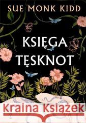 Księga tęsknot Sue Monk Kidd 9788308074015