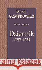 Dziennik 1957-1961. Pisma zebrane Witold Gombrowicz 9788308074572